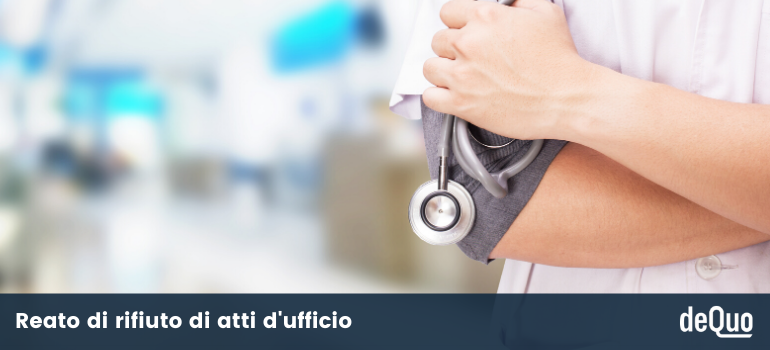 Reato di rifiuto di atti d'ufficio