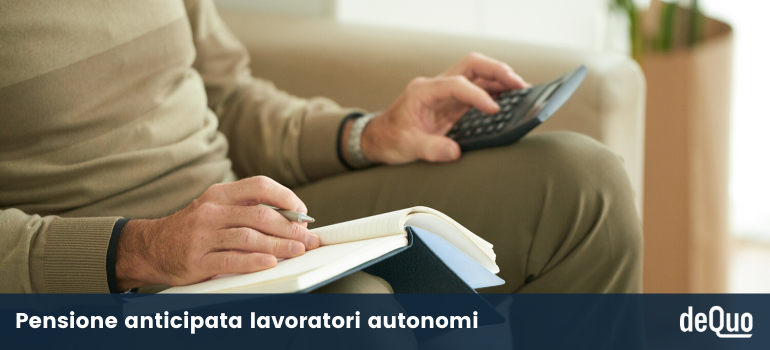 pensione anticipata lavoratori autonomi