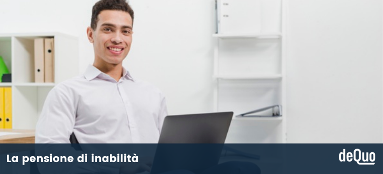 assegno di invalidità e pensione di inabilità