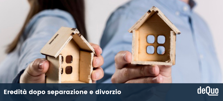 eredita dopo separazione e divorzio