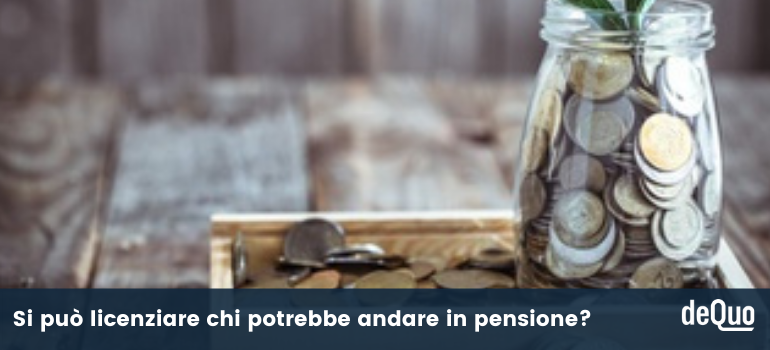 Licenziare chi è in età pensionabile