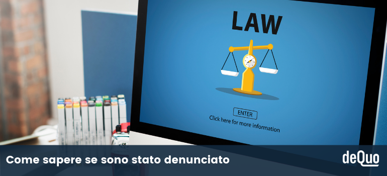 come sapere se sono stato denunciato